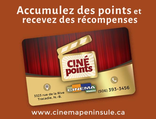  Accumulez des points et recevez des récompenses avec la carte CINÉ points du Cinéma Péninsule